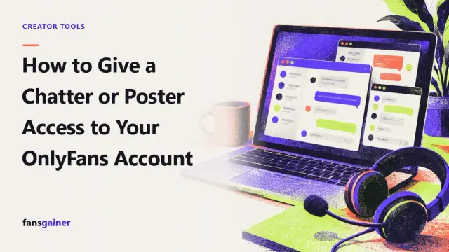 Cover: How to Give a Chatter or Poster Access to Your OnlyFans Account
