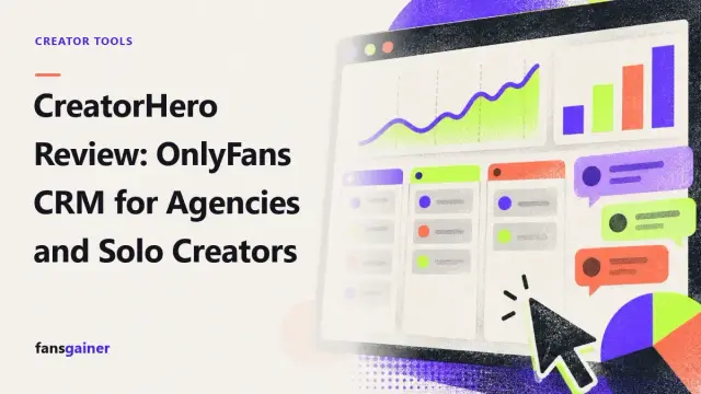 Cover: CreatorHero Review: OnlyFans CRM for Agencies and Solo Creators