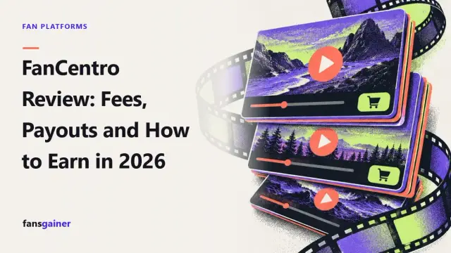 Cover: FanCentro Review: Fees, Payouts and How to Earn in 2026