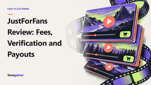 Cover: JustForFans Review: Fees, Verification and Payouts