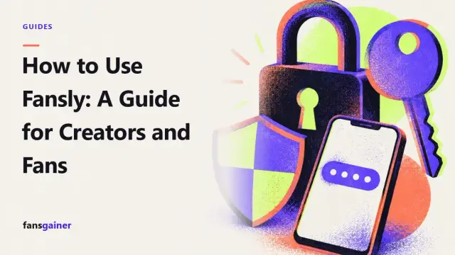 Cover: How to Use Fansly: A Guide for Creators and Fans