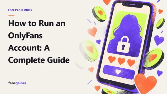 Cover: How to Run an OnlyFans Account: A Complete Guide