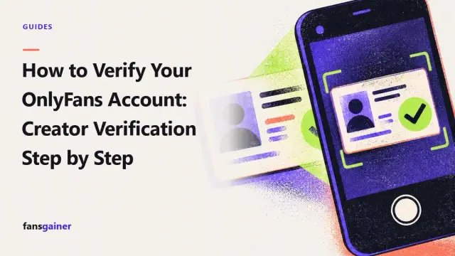 Cover: How to Verify Your OnlyFans Account: Creator Verification Step by Step