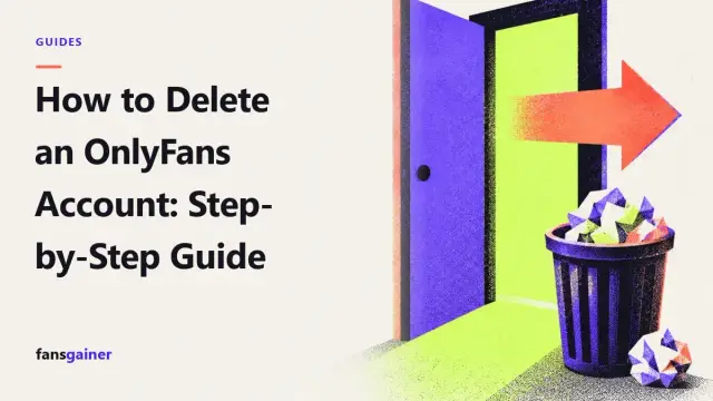 Cover: How to Delete an OnlyFans Account: Step-by-Step Guide