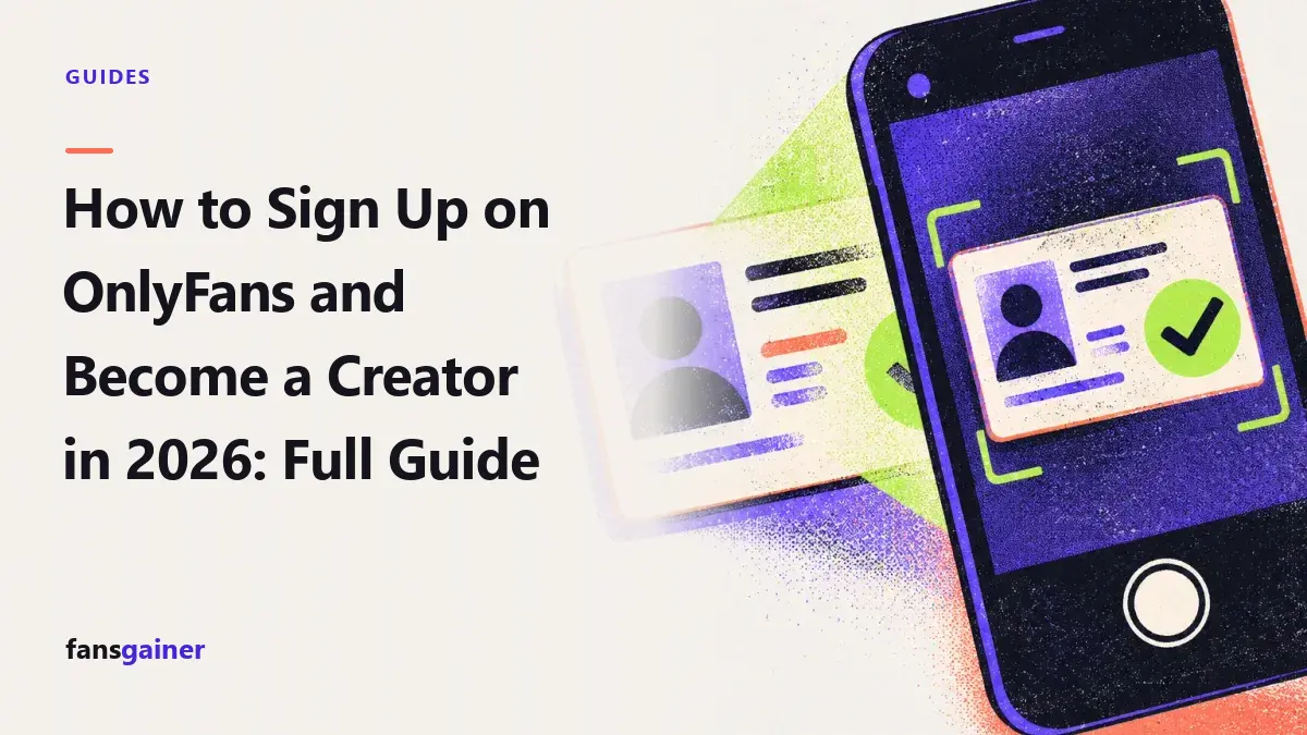 Cover: How to Sign Up on OnlyFans and Become a Creator in 2026: Full Guide