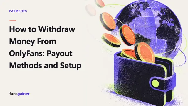 Cover: How to Withdraw Money From OnlyFans: Payout Methods and Setup