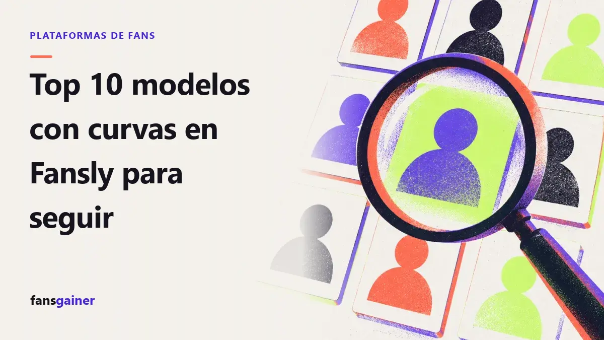 Portada: Top 10 modelos con curvas en Fansly para seguir