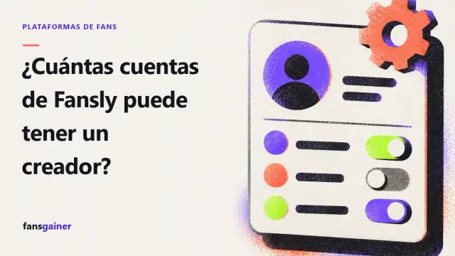 Portada: ¿Cuántas cuentas de Fansly puede tener un creador?