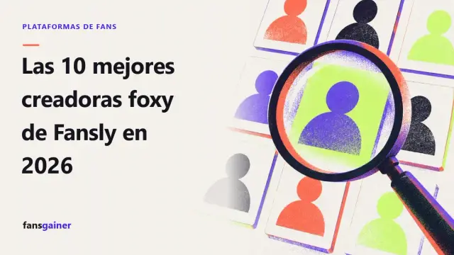 Portada: Las 10 mejores creadoras foxy de Fansly en 2026
