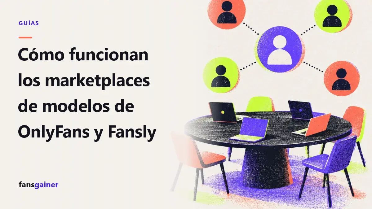 Portada: Cómo funcionan los marketplaces de modelos de OnlyFans y Fansly
