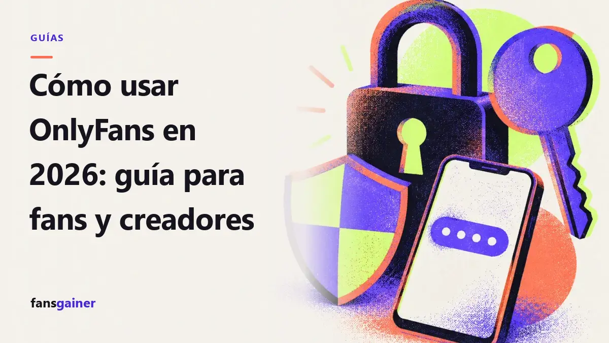 Portada: Cómo usar OnlyFans en 2026: guía para fans y creadores