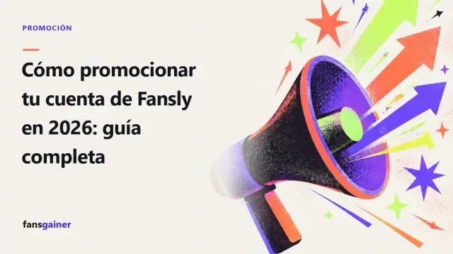 Portada: Cómo promocionar tu cuenta de Fansly en 2026: guía completa