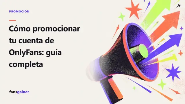 Portada: Cómo promocionar tu cuenta de OnlyFans: guía completa