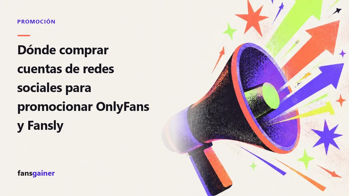 Portada: Dónde comprar cuentas de redes sociales para promocionar OnlyFans y Fansly