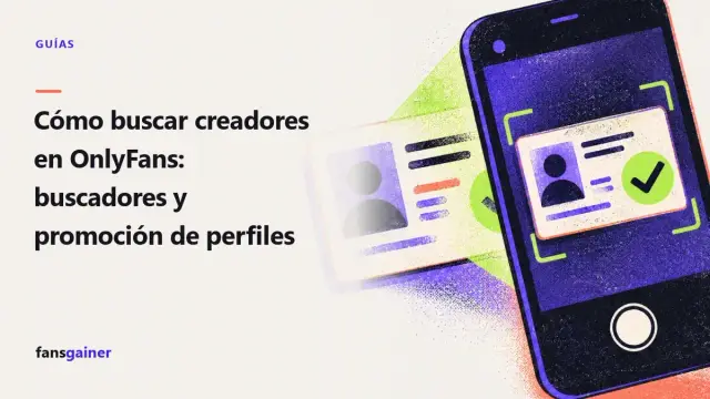 Portada: Cómo buscar creadores en OnlyFans: buscadores y promoción de perfiles