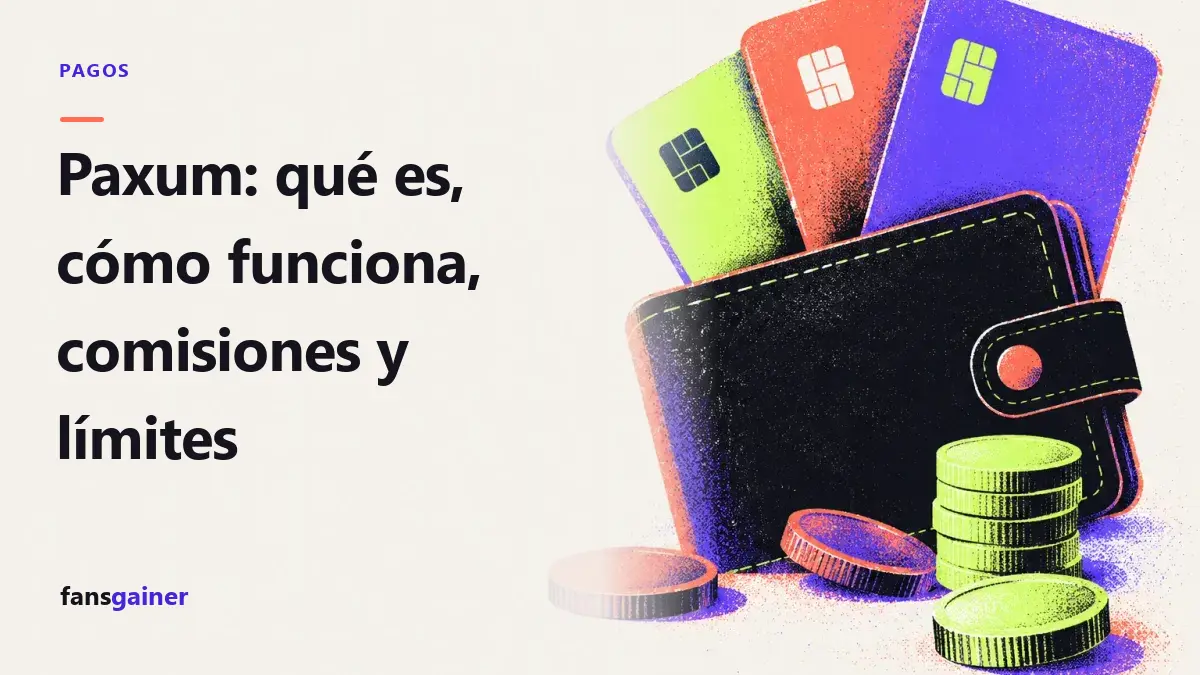 Portada: Paxum: qué es, cómo funciona, comisiones y límites