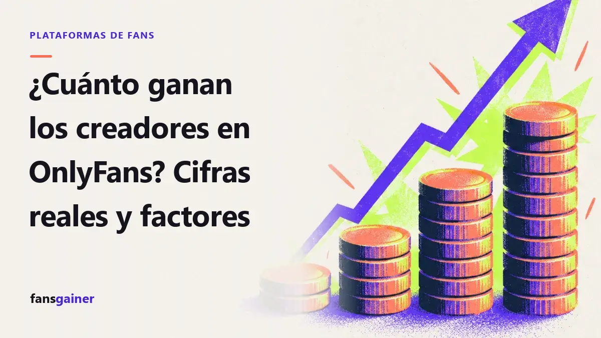 Portada: ¿Cuánto ganan los creadores en OnlyFans? Cifras reales y factores