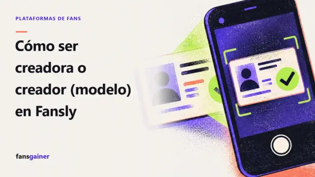 Portada: Cómo ser creadora o creador (modelo) en Fansly
