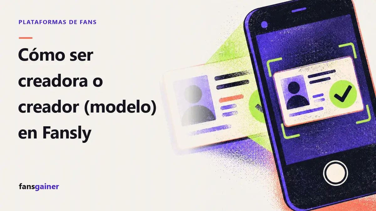 Portada: Cómo ser creadora o creador (modelo) en Fansly