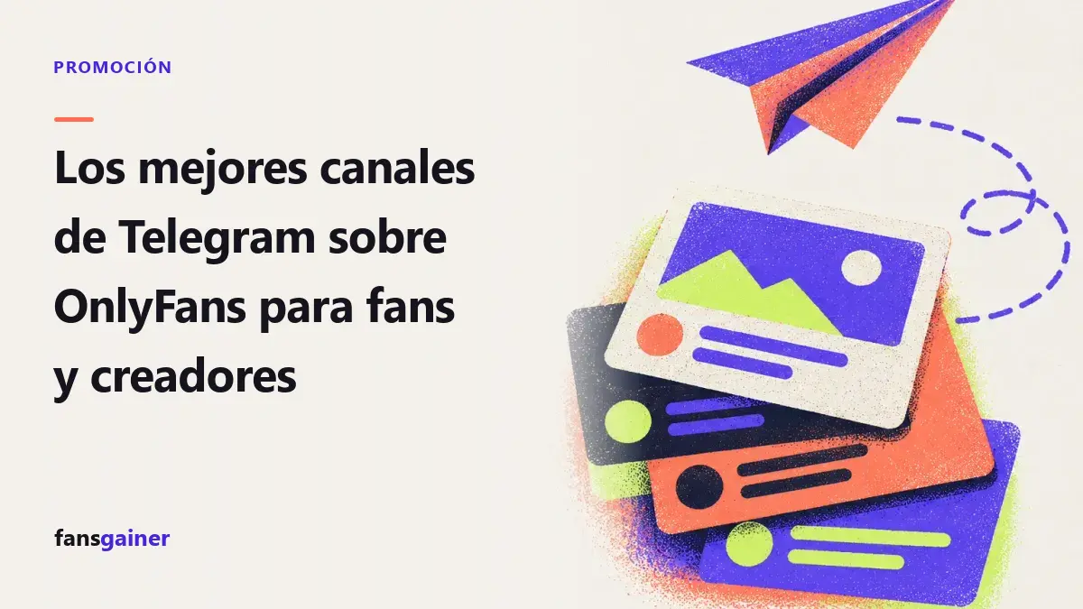 Portada: Los mejores canales de Telegram sobre OnlyFans para fans y creadores