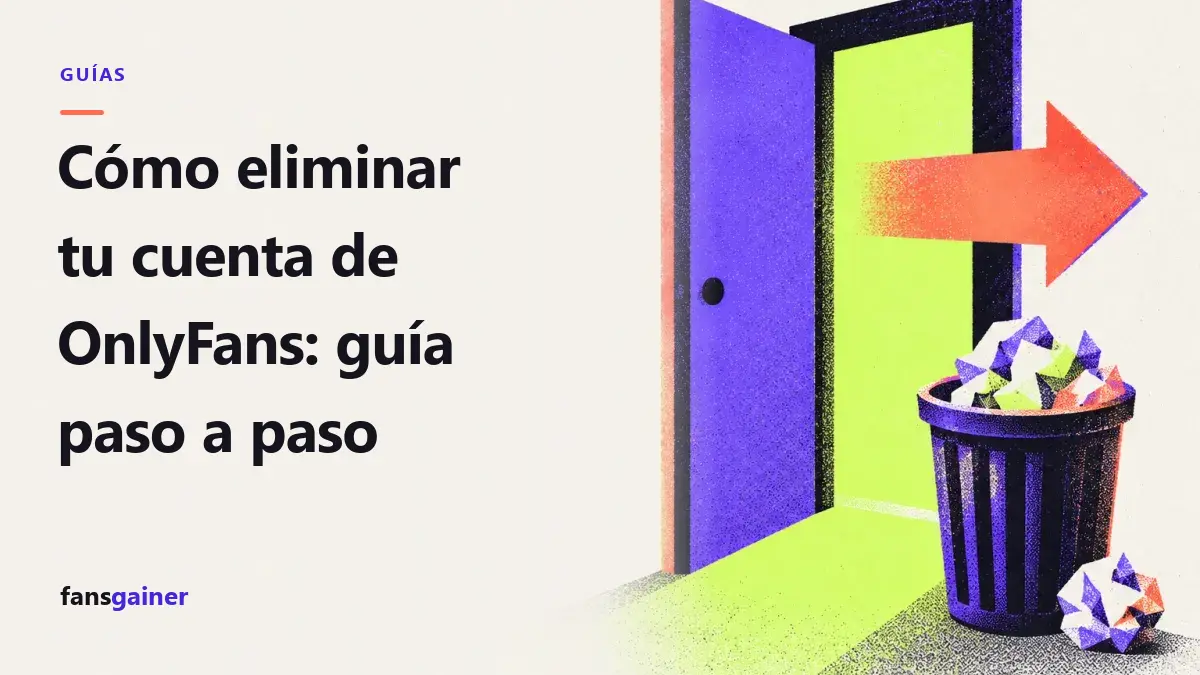 Portada: Cómo eliminar tu cuenta de OnlyFans: guía paso a paso