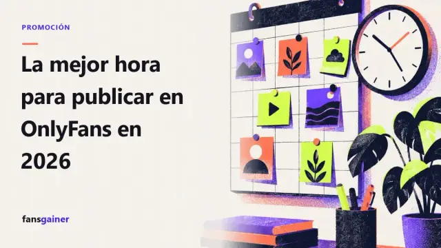Portada: La mejor hora para publicar en OnlyFans en 2026