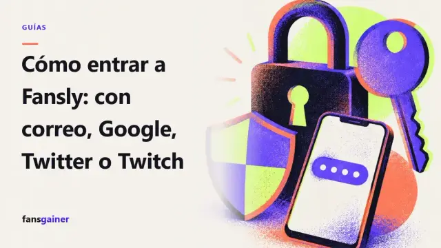 Portada: Cómo entrar a Fansly: con correo, Google, Twitter o Twitch