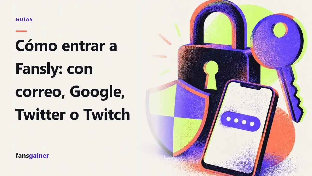 Portada: Cómo entrar a Fansly: con correo, Google, Twitter o Twitch