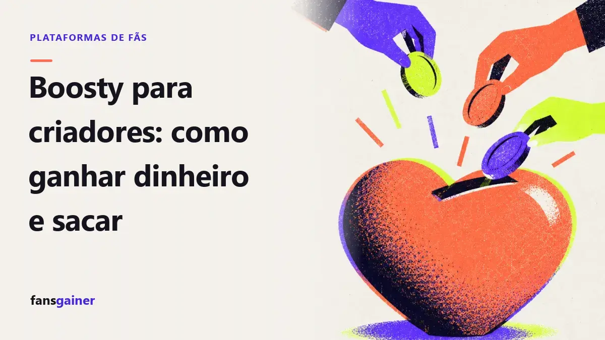 Capa: Boosty para criadores: como ganhar dinheiro e sacar