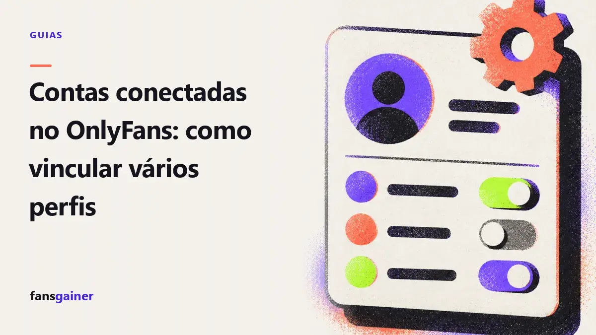 Capa: Contas conectadas no OnlyFans: como vincular vários perfis