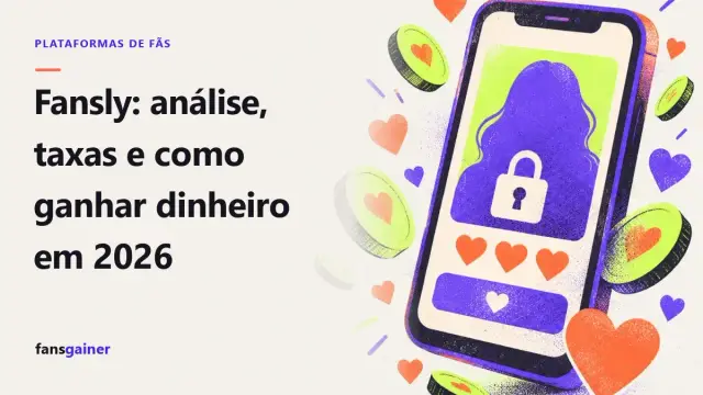 Capa: Fansly: análise, taxas e como ganhar dinheiro em 2026
