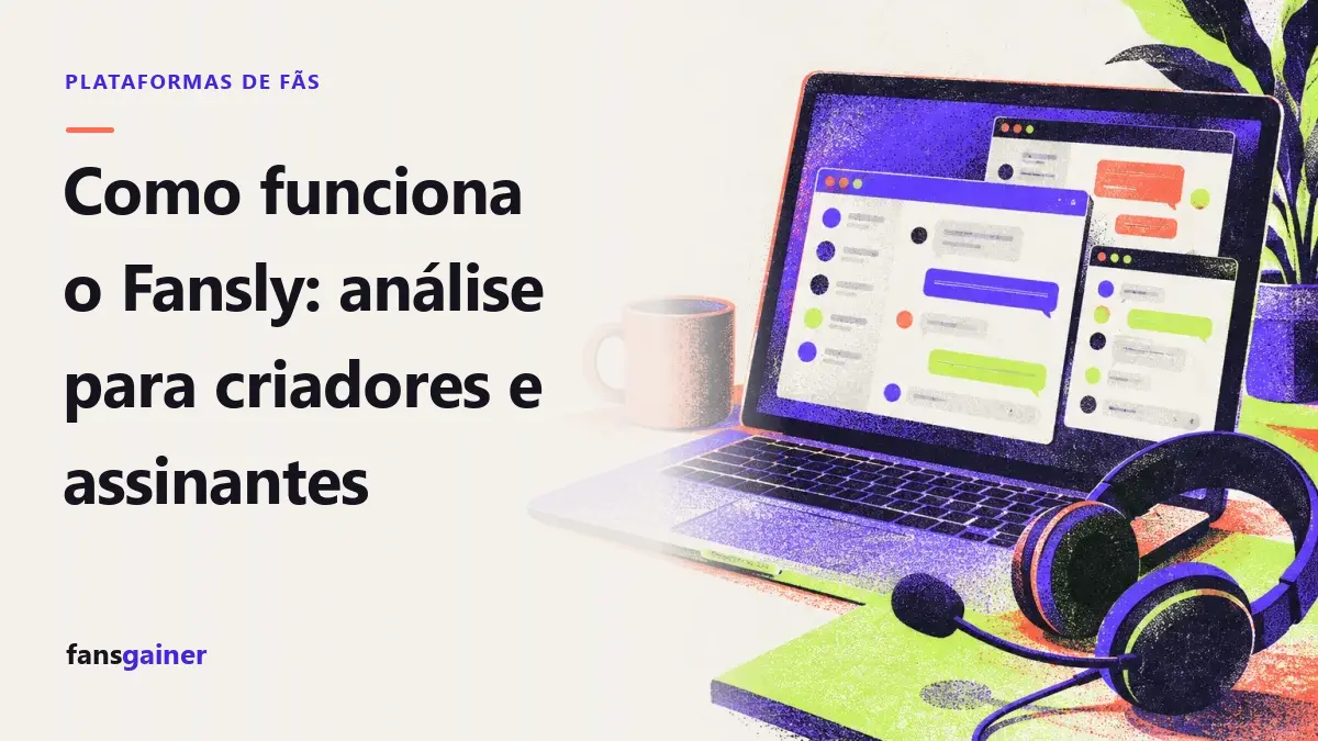 Capa: Como funciona o Fansly: análise para criadores e assinantes