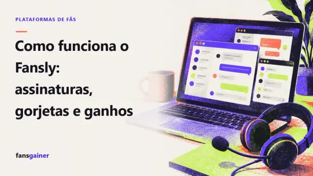 Capa: Como funciona o Fansly: assinaturas, gorjetas e ganhos