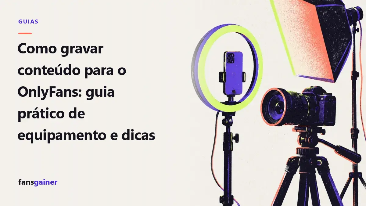 Capa: Como gravar conteúdo para o OnlyFans: guia prático de equipamento e dicas