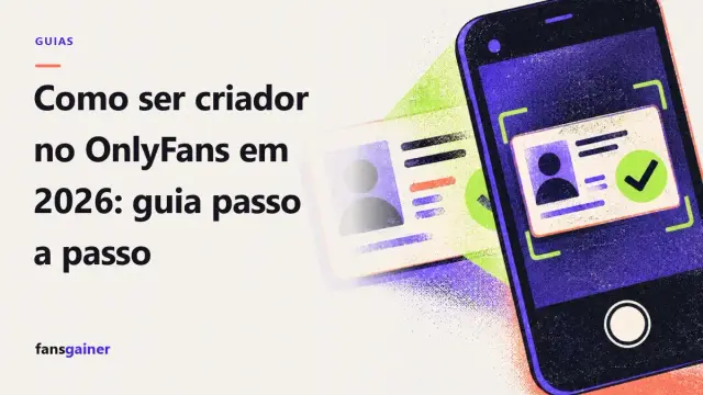 Capa: Como ser criador no OnlyFans em 2026: guia passo a passo