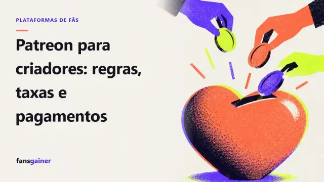 Capa: Patreon para criadores: regras, taxas e pagamentos