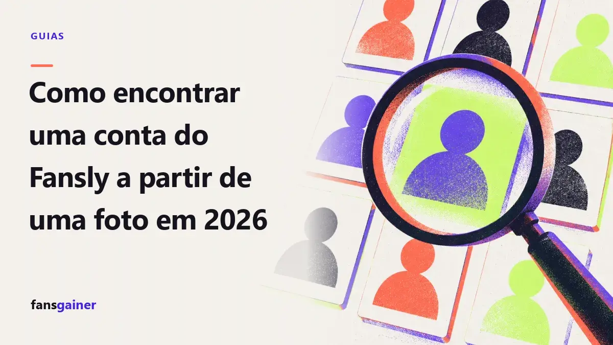 Capa: Como encontrar uma conta do Fansly a partir de uma foto em 2026