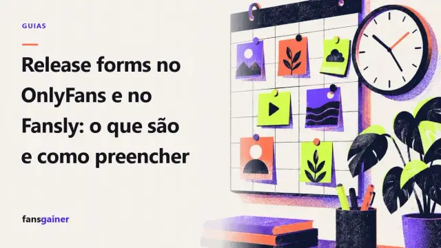 Capa: Release forms no OnlyFans e no Fansly: o que são e como preencher