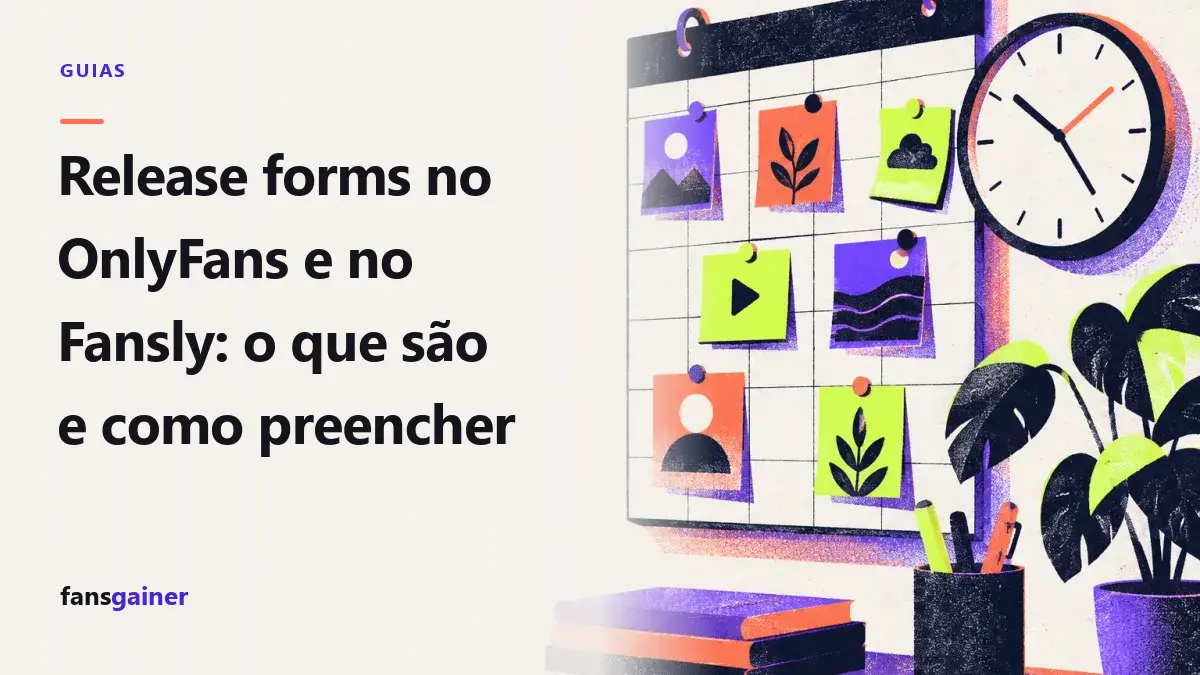 Capa: Release forms no OnlyFans e no Fansly: o que são e como preencher