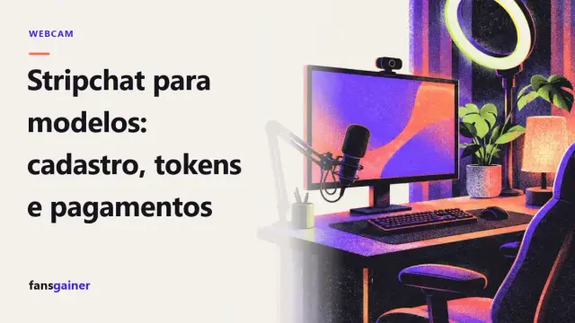 Capa: Stripchat para modelos: cadastro, tokens e pagamentos