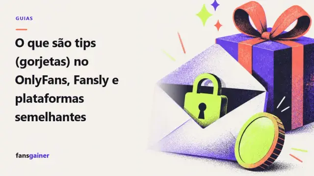 Capa: O que são tips (gorjetas) no OnlyFans, Fansly e plataformas semelhantes