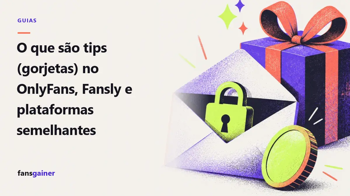 Capa: O que são tips (gorjetas) no OnlyFans, Fansly e plataformas semelhantes