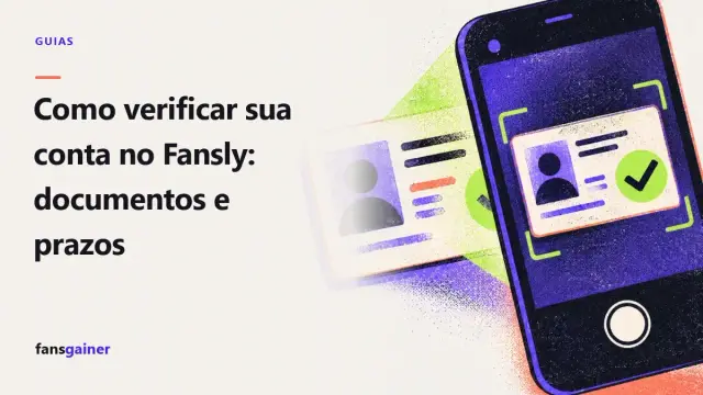 Capa: Como verificar sua conta no Fansly: documentos e prazos