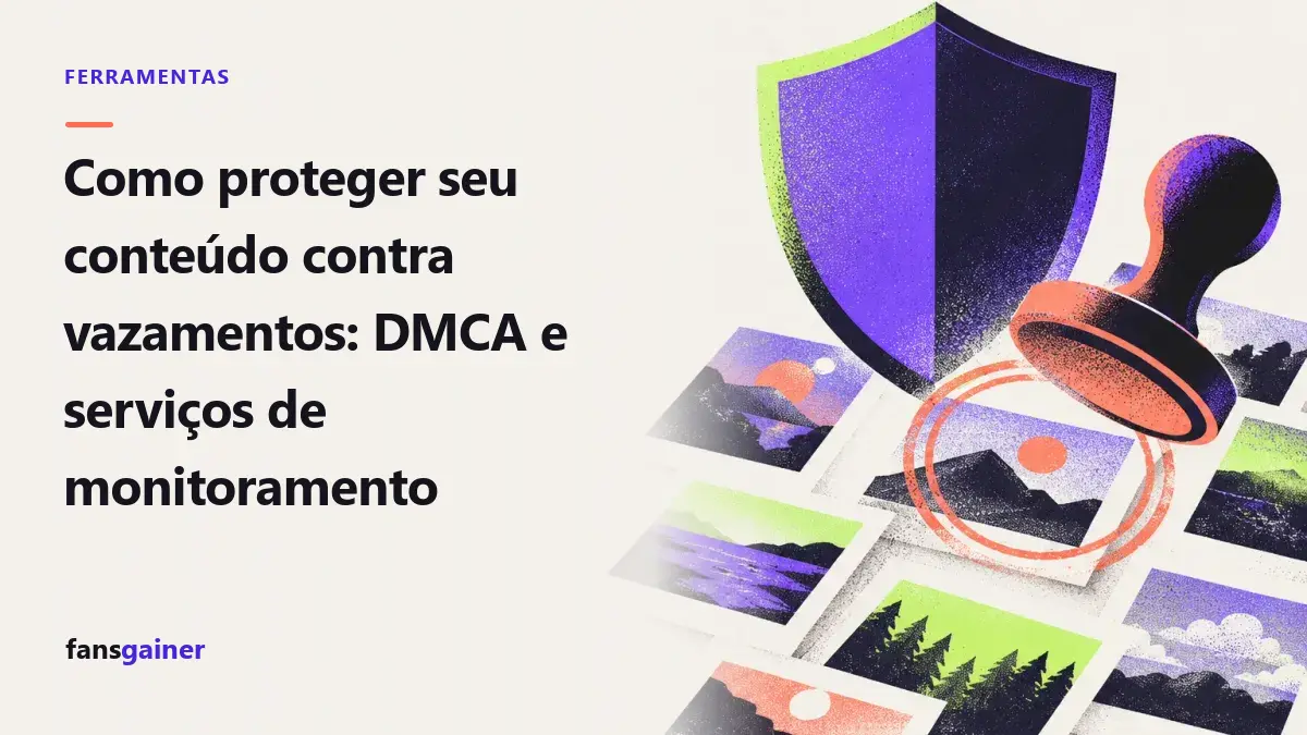Capa: Como proteger seu conteúdo contra vazamentos: DMCA e serviços de monitoramento